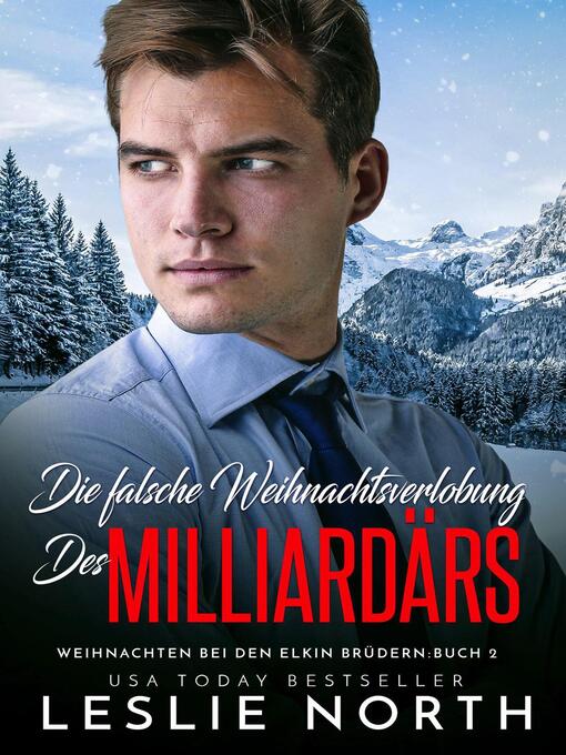 Title details for Die falsche Weihnachtsverlobung des Milliardärs by Leslie North - Available